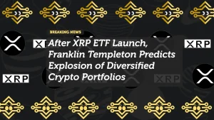 After XRP ETF Launch, Franklin Templeton Predicts Explosion of Diversified Crypto Portfolios