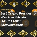 Best Crypto Presales to Watch as Bitcoin Futures Enter Backwardation