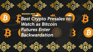 Best Crypto Presales to Watch as Bitcoin Futures Enter Backwardation