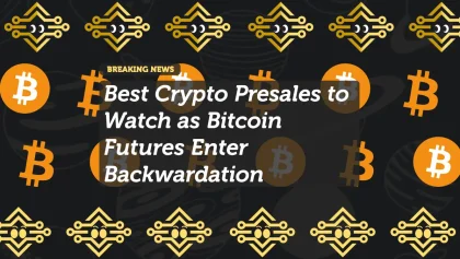 Best Crypto Presales to Watch as Bitcoin Futures Enter Backwardation