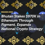 Bhutan Stakes $970K in Ethereum Through Figment, Expands National Crypto Strategy