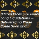 Bitcoin Faces $2.8 Billion Long Liquidations — Deleveraging Phase Could Soon End