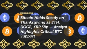 Bitcoin Holds Steady on Thanksgiving as ETH, DOGE, XRP Slip — Analyst Highlights Critical BTC Support