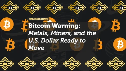 Bitcoin Warning: Metals, Miners, and the U.S. Dollar Ready to Move