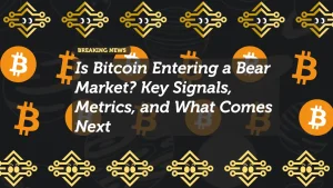 Is Bitcoin Entering a Bear Market? Key Signals, Metrics, and What Comes Next