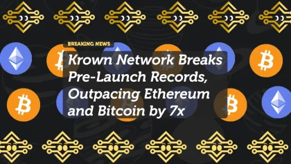 Krown Network Breaks Pre-Launch Records, Outpacing Ethereum and Bitcoin by 7x