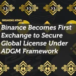 Binance Becomes First Exchange to Secure Global License Under ADGM Framework
