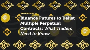 Binance Futures to Delist Multiple Perpetual Contracts: What Traders Need to Know