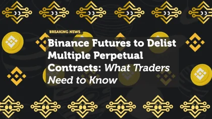 Binance Futures to Delist Multiple Perpetual Contracts: What Traders Need to Know