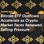 Bitcoin ETF Outflows Accelerate as Crypto Market Faces Renewed Selling Pressure