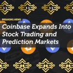 Coinbase Expands Into Stock Trading and Prediction Markets