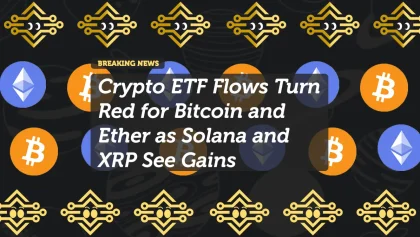 Crypto ETF Flows Turn Red for Bitcoin and Ether as Solana and XRP See Gains