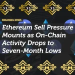 Ethereum Sell Pressure Mounts as On-Chain Activity Drops to Seven-Month Lows
