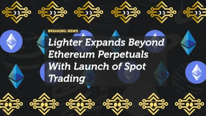 Lighter Expands Beyond Ethereum Perpetuals With Launch of Spot Trading