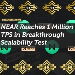 NEAR Reaches 1 Million TPS in Breakthrough Scalability Test