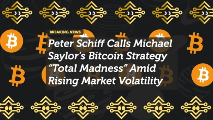 Peter Schiff slams Michael Saylor’s Bitcoin strategy as “total madness,” criticizing Strategy’s aggressive BTC buying amid market volatility. Here’s the full story.