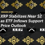 XRP Stabilizes Near $2 as ETF Inflows Support Price Outlook